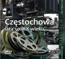 O Częstochowie w latach 50. XX wieku. Zapraszamy